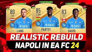 NAPOLI REALISTIC REBUILD IN EA FC 24 CAREER MODE! ft. DAVID, PARTEY, NOA LANG...etc