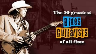 The 30 Greatest Blues Guitarists of All Time | #blues #guitarplayer #bluesguitar