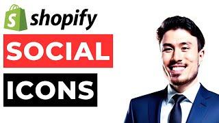 How to Add Social Media Icons On Your Shopify