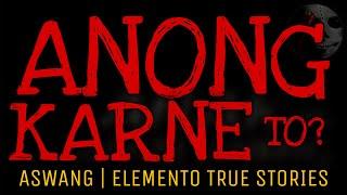 ANONG KARNE TO? | Aswang | Elemento True Stories