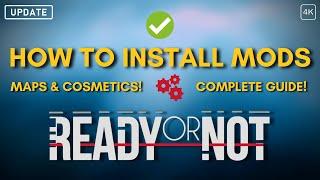 How To Install Mods | Ready Or Not | Maps & Cosmetics | Nexus Mods & Mod.IO | Complete Guide 2023