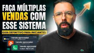 Faça Múltiplas Vendas Com Esse Sistema de Vendas Comprovado - Guia Definitivo Para Iniciantes