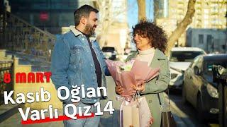 Kasıb Oğlan, Varlı Qız 14.Bölüm (8 Mart)