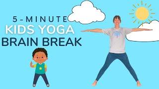 Kids Yoga | Brain Break | Ages 3+ | 5 Minutes