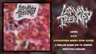 LARVAL THERAPY - LARVAL THERAPY EP [2024 Goregrind]