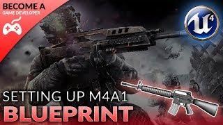 M4A1 Weapon Setup - #39 Creating A First Person Shooter (FPS) With Unreal Engine 4