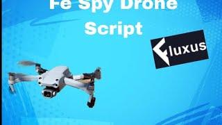 Fe Spy Drone Script/Arceusx/Fluxos/