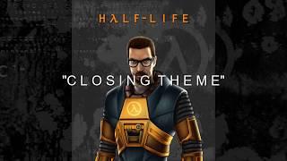 Half-Life OST - Closing Theme (Extended)