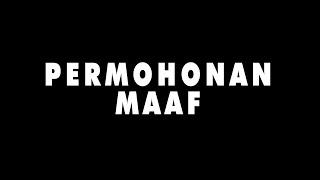 PERMOHONAN MAAF TERKAIT KONTEN MALAM MENCEKAM