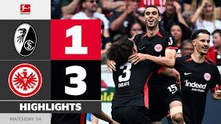 Frankfurt Goes CL! | SC FREIBURG - EINTRACHT FRANKFURT | Highlights | Matchday 34 – Bundesliga 24/25