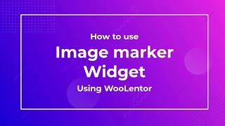 How to use Image Marker Widget using WooLentor