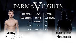 Parma Fights V: Rise of the North (Vladislav Gashku vs Nikolay Terentyev)