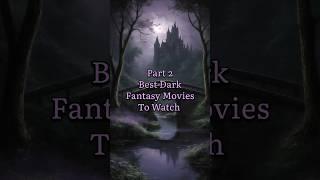 Best Dark Fantasy Movies #fantasy #movie #dark #adventure