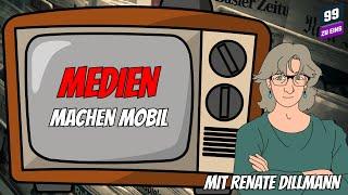 Medien machen Mobil mit Renate Dillmann - 99 ZU EINS - Ep. 452