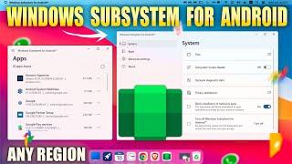 Windows Subsystem For Android ( All Region ) | Updated Guide