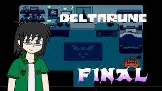 Deltarune - Episode Final: End of the Game?