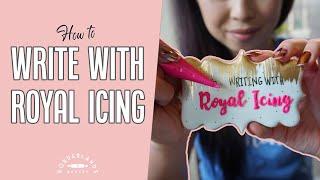How to Write with Royal Icing - Intro Class