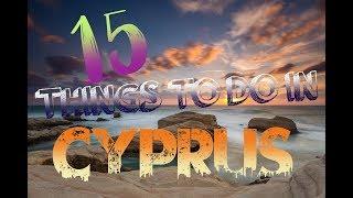 Top 15 Things To Do In Cyprus