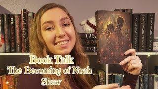 BOOK TALK || The Becoming of Noah Shaw