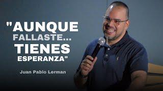 AUNQUE FALLASTE... TIENES ESPERANZA | Juan Pablo Lerman (El Rey Viene) Dabajuro - Venezuela 