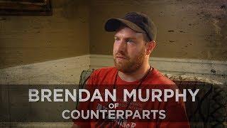 Brendan Murphy, "What Do I Blame My Depression On?" (Counterparts Interview)