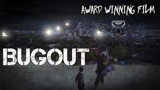 The Award Winning Bugout Post Apocalyptic Film