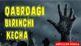 Qabrdagi birinchi kecha // Кабрдаги биринчи кеча // Abdullah domla // Абдуллах домла