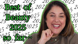 BEST BEAUTY of 2025…So Far!