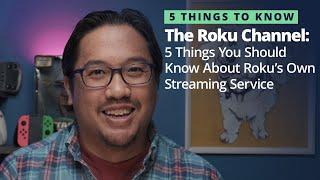 5 Things You Should Know About The Roku Channel (Lineup, Supported Devices, Premium Content, & More)