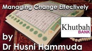 Managing Change Effectively by Dr Husni Hammuda