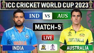 ICC World Cup 2023 : INDIA vs AUSTRALIA MATCH 5 LIVE SCORES | IND VS AUS LIVE | TOSS UPDATE