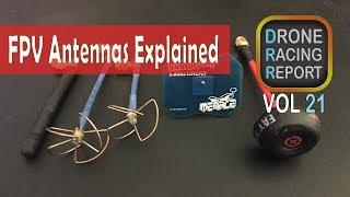 FPV Drone Antennas Explained | Drone Racing Report | Vol 21