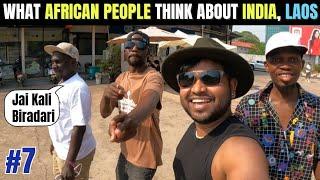 What do African people think about India ? Laos  #laos #africa #india #travel #vlog