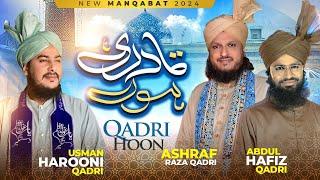 New Manqabat Gous e Azaam | Qadri Hoon 2024 | Abdul Hafiz Qadri | Ashraf Raza Qadri | Usman Harooni