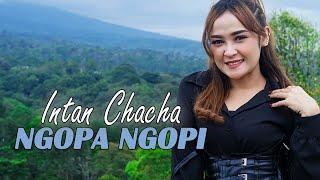 Intan Chacha - NGOPA NGOPI (Official Music Video)