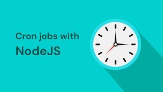 Scheduling Cron jobs with NodeJS