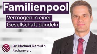 Familienpool – Vermögen in einer Gesellschaft bündeln (Fachanwaltskanzlei ROSE & PARTNER)