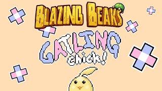 Blazing Beaks Character Mod: the Gatling Chick!