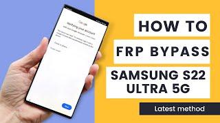 [Latest] Samsung S22 Ultra 5G FRP Bypass Android 12 without PC | Google Account Remove 2024