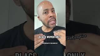 Dear Black Women… #kempire