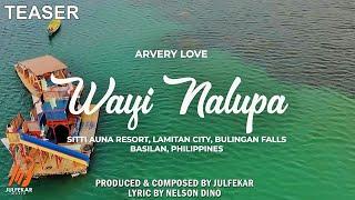 ARVERY LOVE - Wayi Nalupa (TAUSUG Song TEASER)