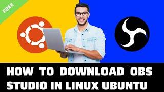 How to Download OBS Studio in linux Ubuntu