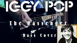 Iggy Pop- The Passenger (Bass Cover w/Tabs & Lyrics)