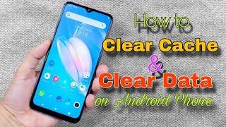 How to clear cache and clear data on android phone tutorial