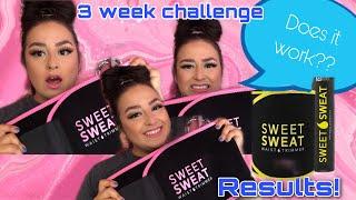 Sweet Sweat  Review| Does it really work!?| 3 week trial