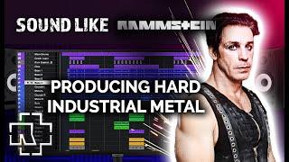 How To Sound Like RAMMSTEIN | Producing Industrial Metal