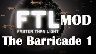 FTL Mods 2 : The Barricade 1