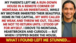 My Parents Left Me A Crumbling House — And My Brother The Family Estate. But Then I Found Out...
