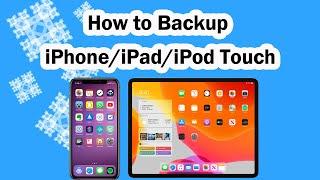 How to Backup iPhone, iPad, iPod Touch with [iTunes or iCloud...]