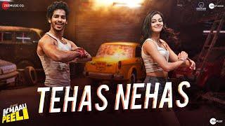 Tehas Nehas - Khaali Peeli | Ishaan & Ananya | Vishal & Shekhar | Prakriti , Kumaar